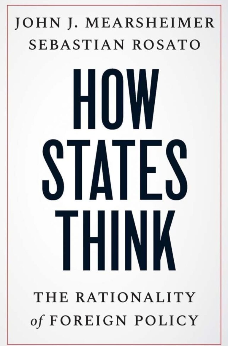 Book Review – How States Think: The Rationality of Foreign Policy