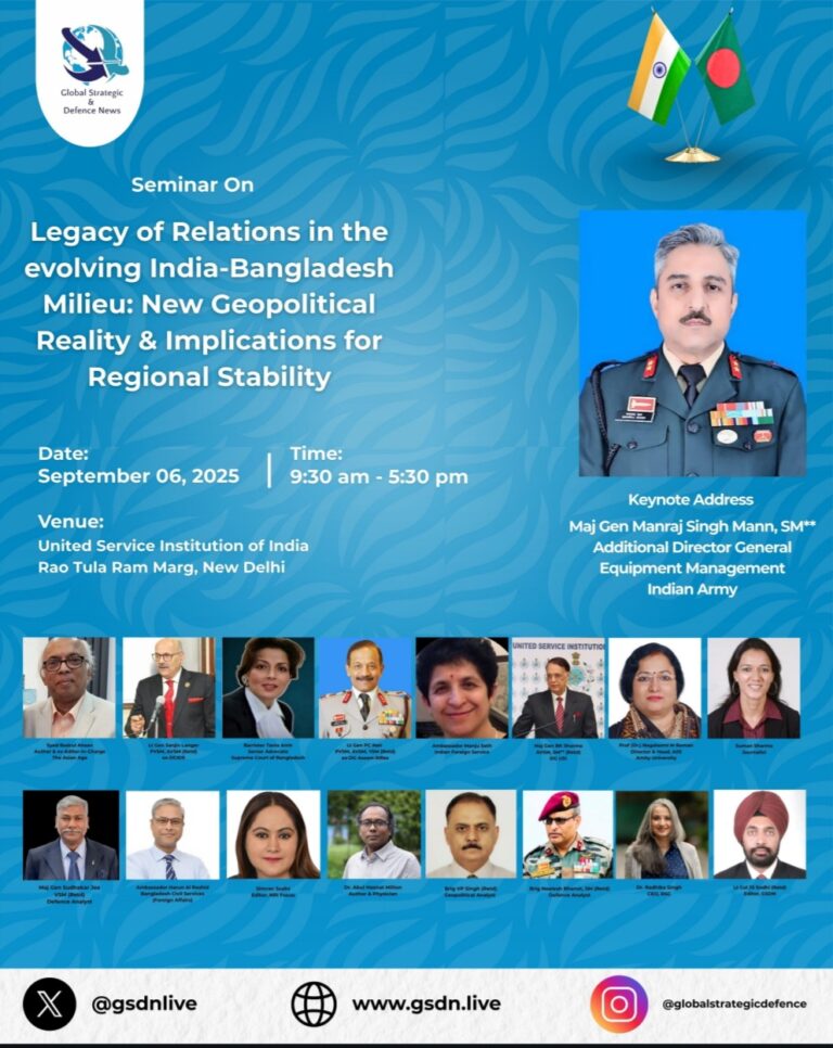 GSDN’s maiden Seminar on Legacy of Relations in the evolving India-Bangladesh Milieu: New Geopolitical Reality & Implications for Regional Stability